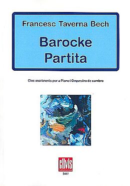 Francesc Taverna-Bech Notenblätter Barocke Partita for piano and chamber