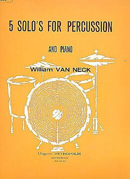 William van Neck Notenblätter 5 Solos for percussion and piano