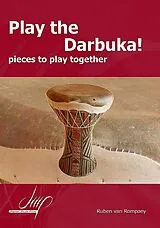 Ruben van Rompaey Notenblätter Play the Darbuka for 2-6 instruments