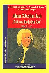 Johann Sebastian Bach Notenblätter Ertöt uns Herr durch deine Stimme BWV22,10