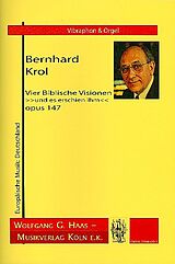 Bernhard Krol Notenblätter 4 biblische Visionen op.147