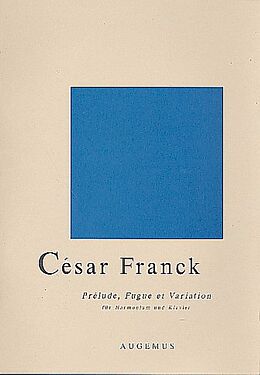 César Franck Notenblätter Prélude, Fugue et Variation op.18