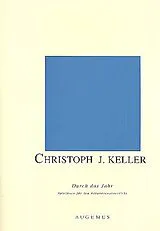 Christoph J. Keller Notenblätter Durch das Jahr