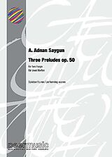 A. Adnan Saygun Notenblätter 3 Preludes op.50