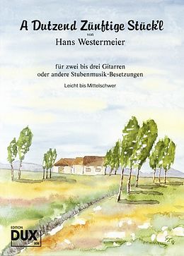 Hans Westermeier Notenblätter A Dutzend zünftige Stückl für 2-3 Gitarren oder