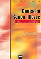 Lorenz Maierhofer Notenblätter Deutsche Kanonmesse Ausgabe 12, für Männerchor
