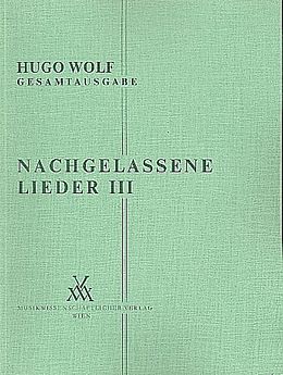 Hugo Wolf Notenblätter Nachgelassene Lieder Band 3