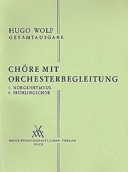 Hugo Wolf Notenblätter Chöre mit Orchesterbegleitung Bände 5 und 6