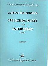 Anton Bruckner Notenblätter Streichquintett F-Dur und Intermezzo d-Moll