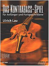 Ulrich Lau Notenblätter Das Kontrabass-Spiel für Anfänger und Fortgeschrittene