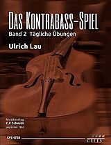 Ulrich Lau Notenblätter Das Kontrabass-Spiel Band 2 - Tägliche Übungen