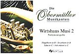  Notenblätter Die Obermüller Musikanten - Wirtshaus Musi Folge 2