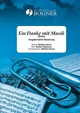 Mathias Rauch Notenblätter Ein Danke mit Musik (Polka)