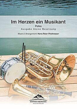 Hans-Peter Pirchmoser Notenblätter Im Herzen ein Musikant - Polka