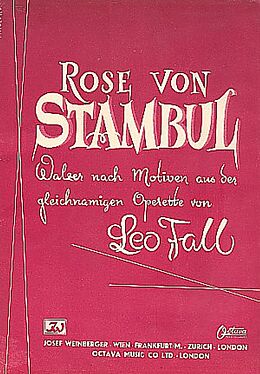 Leo Fall Notenblätter Walzer nach Motiven aus Die Rose von Stambul