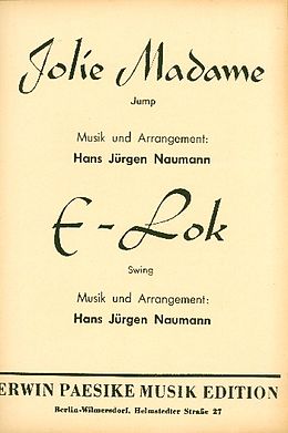 Hans J. Naumann Notenblätter Jolie Madame und E-Lokfür