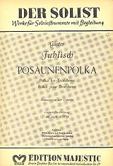 Günther Fuhlisch Notenblätter Posaunenpolka für Posaune