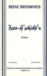 Heinz Munsonius Notenblätter Isar-Gschichtnfür Salonorchester