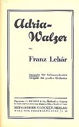Franz Lehár Notenblätter Adria-Walzer für Salonorchester