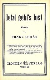 Franz Lehár Notenblätter Jetzt gehts los!