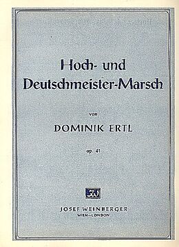 Dominik Ertl Notenblätter Hoch- und Deutschmeister-Marsch op.41