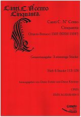 Ottavino Petrucci Notenblätter Canti C. no.150 - Gesamtausgabe 3stg Stücke Band 6 Stücke 113-124