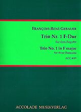Francois-Réné Gébauer Notenblätter Trio F-Dur Nr.1 für 3 Fagotte