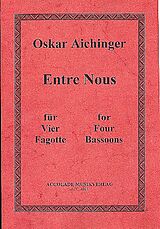 Oskar Aichinger Notenblätter Entre Nous für 4 Fagotte