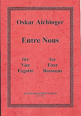 Oskar Aichinger Notenblätter Entre Nous für 4 Fagotte