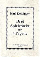 Karl Kolbinger Notenblätter 3 Spielstücke für 4 Fagotte