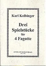 Karl Kolbinger Notenblätter 3 Spielstücke für 4 Fagotte