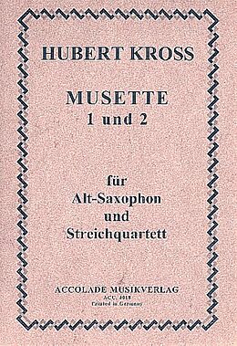 Hubert Kross Notenblätter Musette 1 und 2 für Altsaxophon