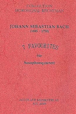 Johann Sebastian Bach Notenblätter 7 Favourites für 4 Saxophone