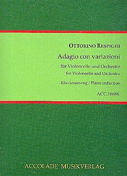 Ottorino Respighi Notenblätter Adagio con variazioni für Violoncello und Orchester