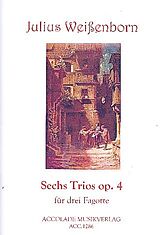 Julius Weissenborn Notenblätter 6 Trios op.4 für 3 Fagotte