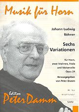 Johann Ludwig Böhner Notenblätter 6 Variationen op.24 für Horn, 2 Violinen