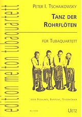Peter Iljitsch Tschaikowsky Notenblätter Tanz der Rohrflöten für 4 Tuben