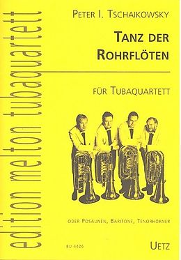 Peter Iljitsch Tschaikowsky Notenblätter Tanz der Rohrflöten für 4 Tuben