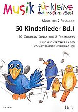  Notenblätter 50 Kinderlieder Band 1für 2 Posaunen