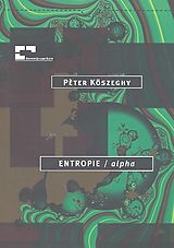 Pèter Köszeghy Notenblätter Entropie - alpha für Violine und Schlagzeug