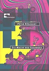 Pèter Köszeghy Notenblätter Die Macht des Gesanges für Sprecher(in)