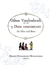 Othon Vandenbroek Notenblätter 3 Duos concertant für Flöte und Horn