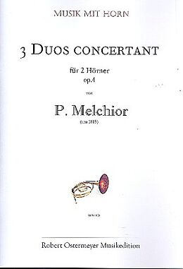 P. Melchior Notenblätter 3 Duos concertants op.4 für 2 Hörner