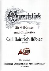 Carl Heinrich Hübler Notenblätter Konzertstück für 4 Hörner und Orchester