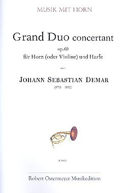 Johann Sebastian Demar Notenblätter Grand Duo concertant op.60 für Horn