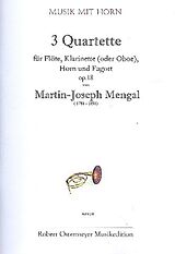 Martin-Joseph Mengal Notenblätter 3 Quartette op.18 für Flöte, Klarinette
