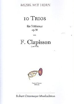 F. Clapisson Notenblätter 10 Trios op.30 für 3 Hörner