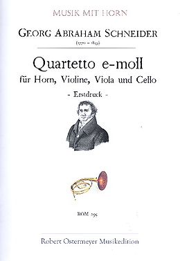 Georg Abraham Schneider Notenblätter Quartett e-Moll für Horn, Violine