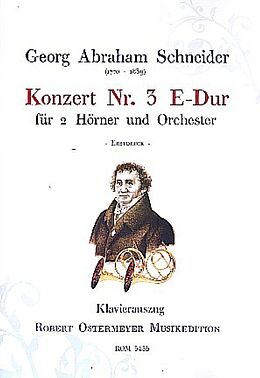 Georg Abraham Schneider Notenblätter Konzert E-Dur Nr.3 für Horn und Orchester