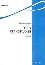 Christoph J. Keller Notenblätter 6 Klangstudien
